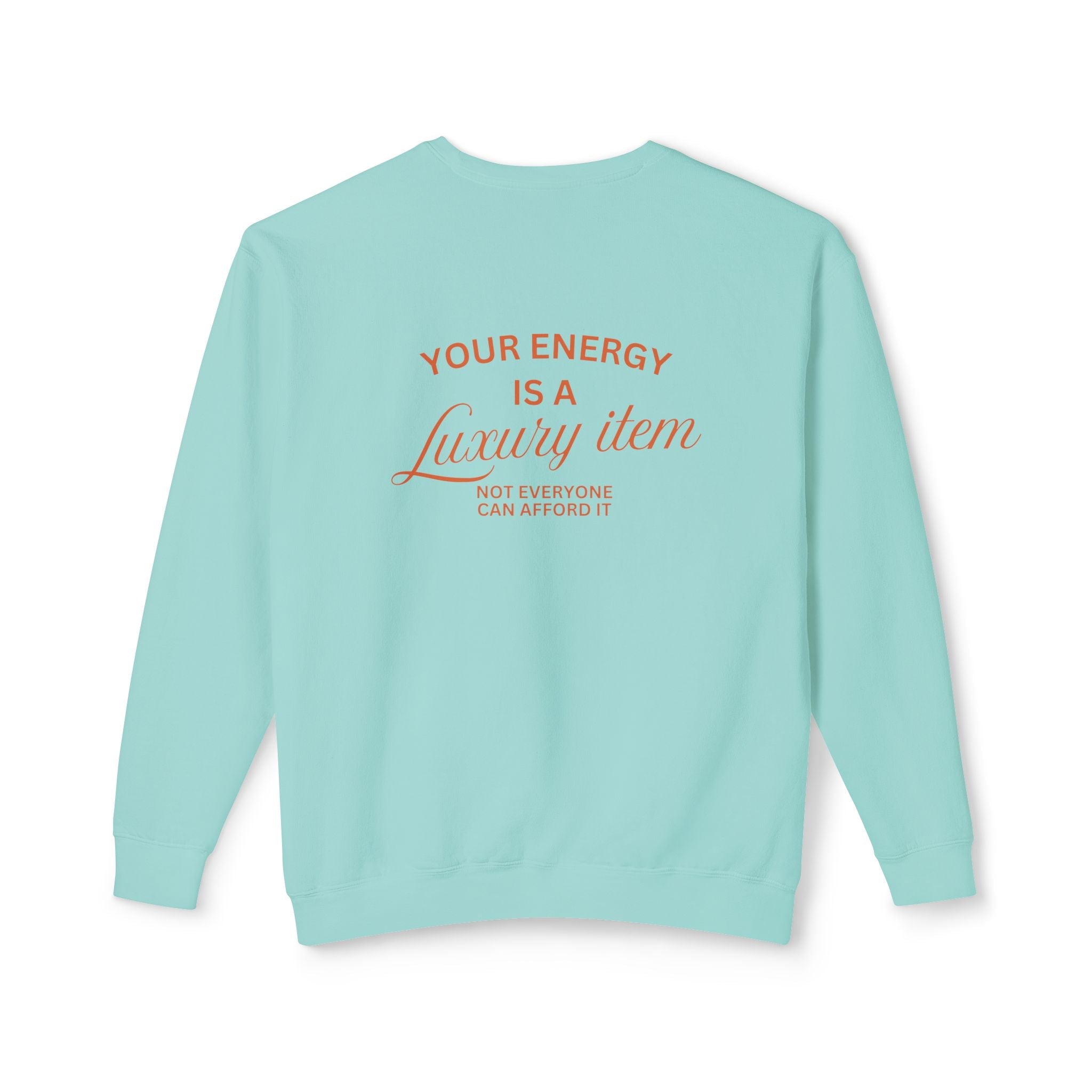 ✨ Your Energy Is a Luxury Sweatshirt