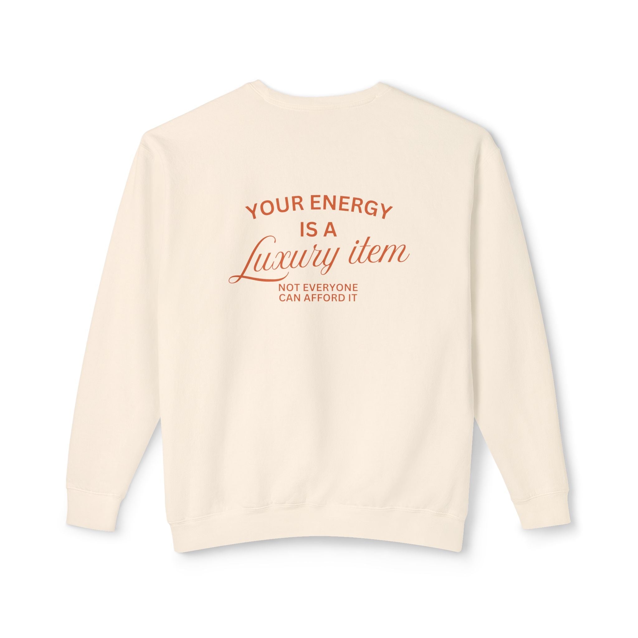 ✨ Your Energy Is a Luxury Sweatshirt