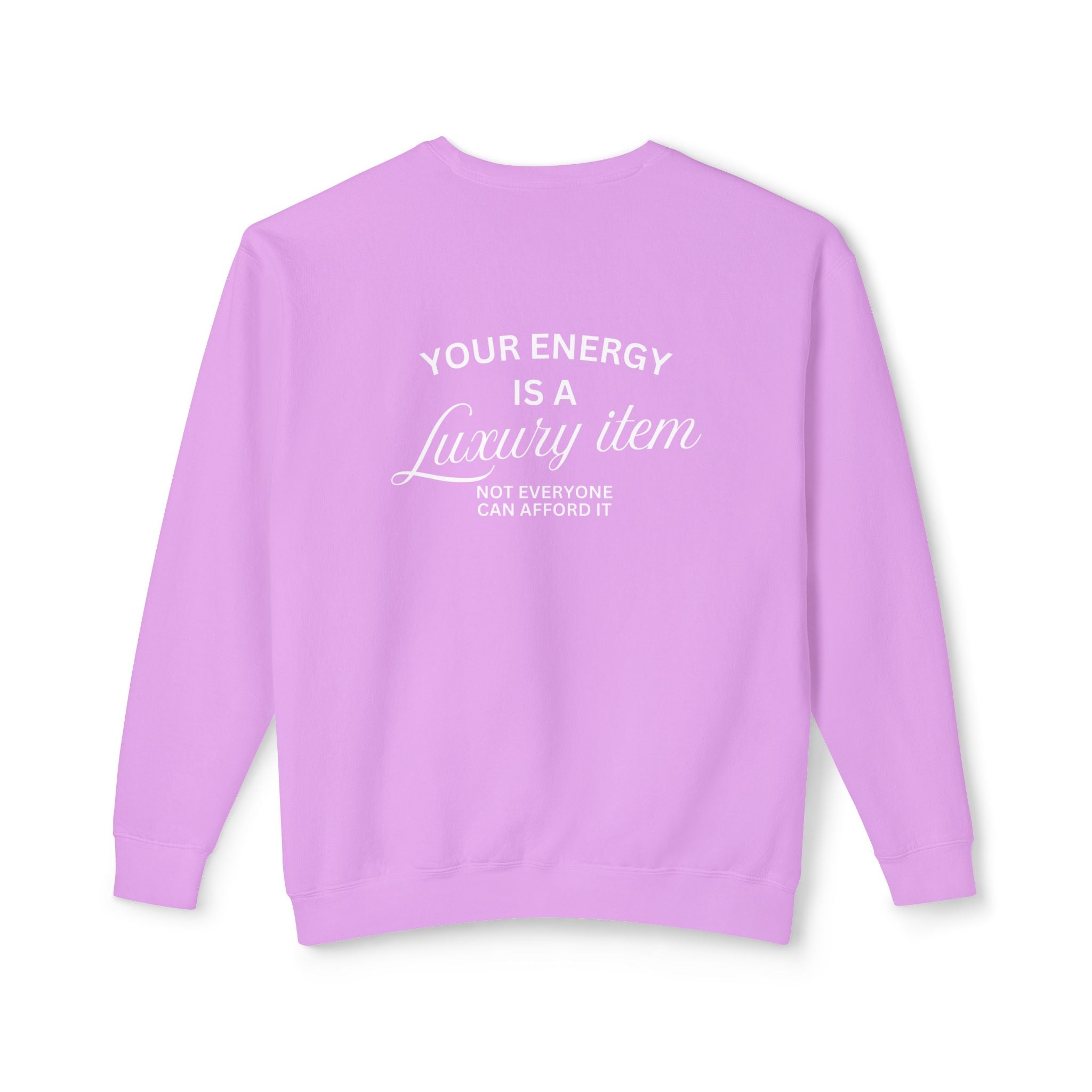 ✨ Your Energy Is a Luxury Sweatshirt
