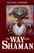The Way of the Shaman by Michael Harner