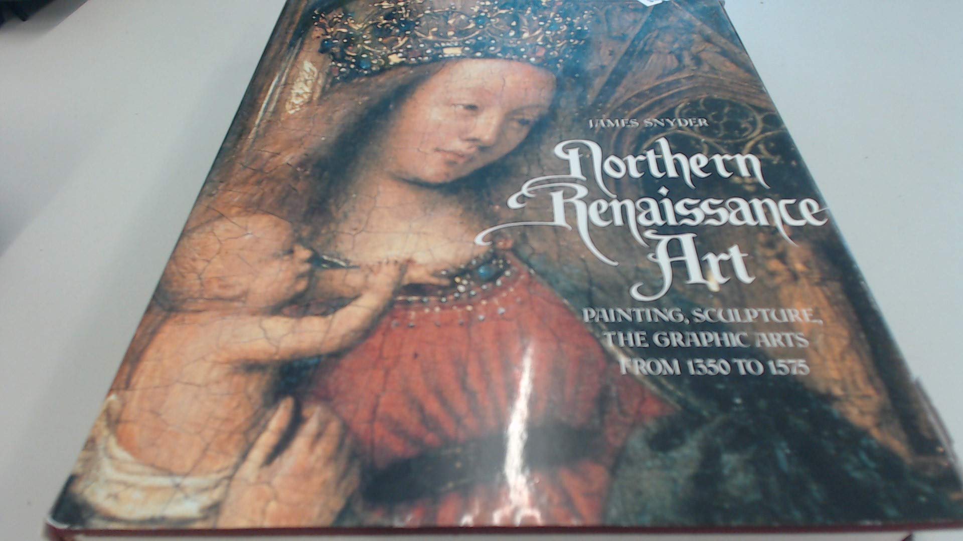 Northern Renaissance Art Book – Painting, Sculpture & Graphic Arts