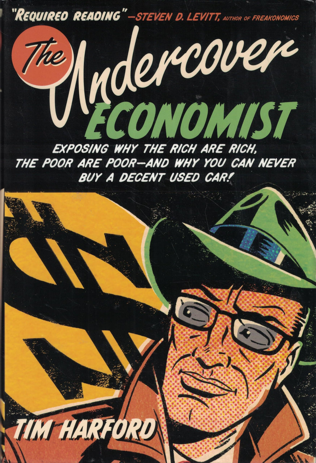 The Undercover Economist: Why the Rich Are Rich, the Poor Are Poor