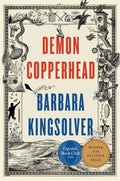 Demon Copperhead: A Novel by Barbara Kingsolver