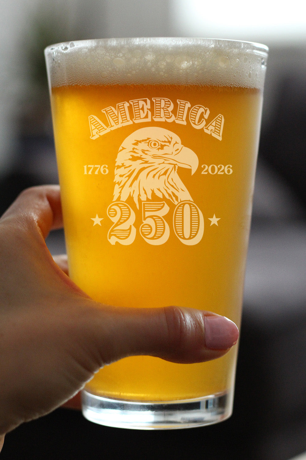 America's 250th Anniversary Engraved Pint Glass Celebrate America's Birth High Quality Pint Glasses for Beer - 16oz
