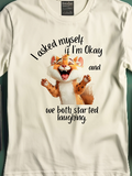 I asked myself if I am okay shirt