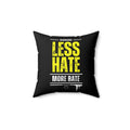 Less Hate More Bate - B8rBrand Square Pillow